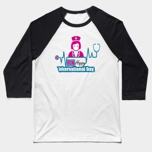 Registered Nurse Happy International Day Baseball T-Shirt